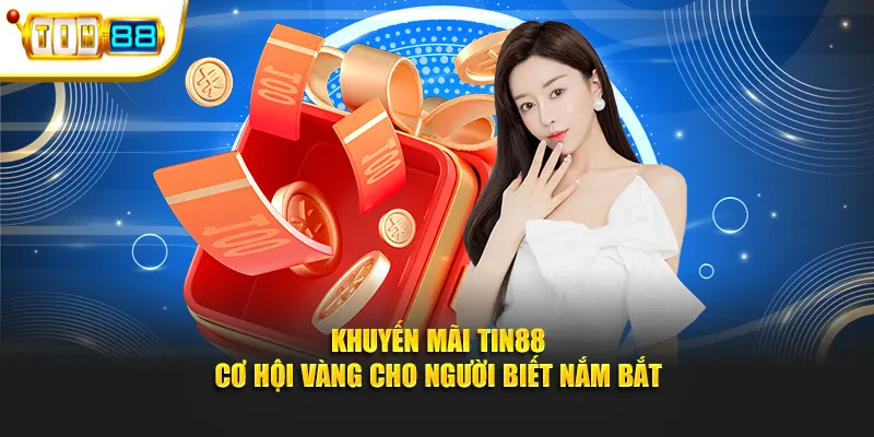 Khuyến mãi Tin88 1