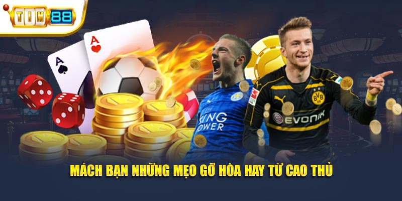 mẹo gỡ hòa 3